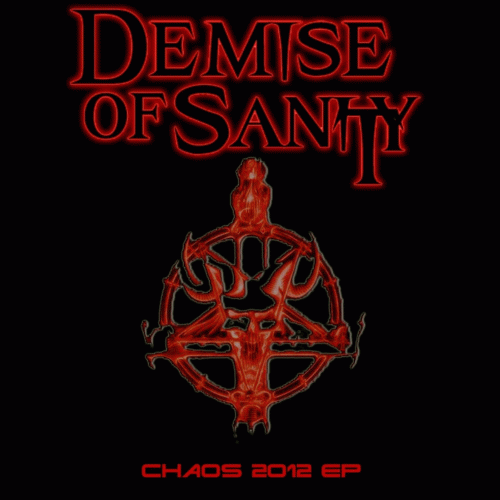 Demise Of Sanity (UK) : Chaos 2012 EP